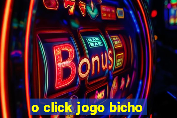 o click jogo bicho